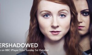 When Does Overshadowed Series 2 Start On BBC Three? Air Date (Cancelled?)