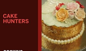 Cake Hunters Season 4: Cooking Channel Release Date, Renewal Status