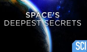 Space’s Deepest Secrets Season 6 Release Date On Science Channel? Premiere Date