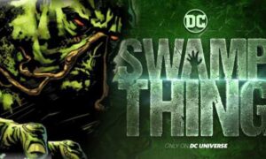 When Does “Swamp Thing” Start? DC Universe Release Date, News