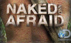 Naked and Afraid Season 11 Premiere Date? Is it Renewed or Cancelled?