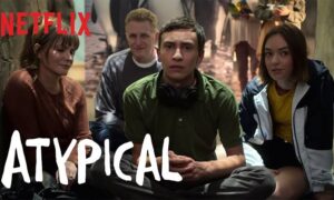 Atypical Season 3 Premiere Date on Netflix ? When Does It Start?