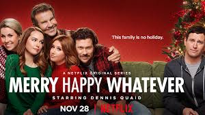 When will “Merry Happy Whatever” Start on Netflix ? Premiere Date, Trailer and News