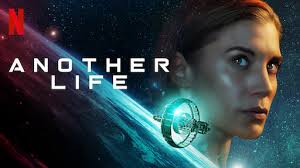 Another Life Season 2 Release Date, Plot, Cast, Trailer