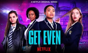 Get Even Premiere Date on Netflix; When Will It Air?