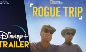 Rogue Trip Premiere Date on Disney+; When Will It Air?