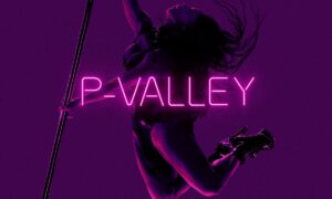 P-Valley Season 2 Release Date, Plot, Cast, Trailer