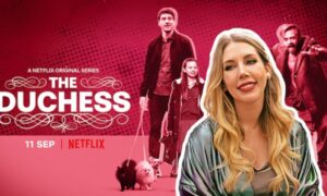 The Duchess Premiere Date on Netflix; When Will It Air?