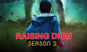 Raising Dion New Season Release Date on Netflix?