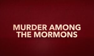 Murder Among the Mormons Premiere Date on Netflix; When Does It Start?