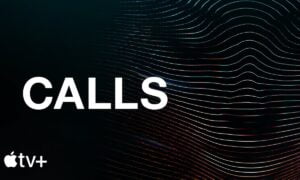 Calls Premiere Date on Apple TV+; When Does It Start?