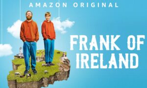 Frank of Ireland Premiere Date on Amazon Prime; When Does It Start?