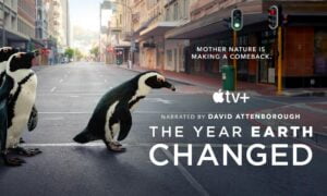 Apple TV+ Announces “The Year Earth Changed” Documentary Narrated by David Attenborough for Earth Day 2021