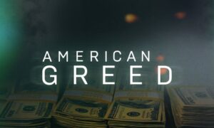 American Greed Season 15 Release Date, Plot, Cast, Trailer