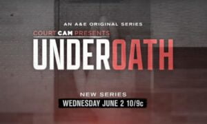 Court Cam Presents Under Oath Premiere Date on A&E; When Does It Start?