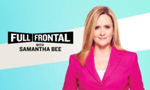 “Full Frontal With Samantha Bee” Season 7 Release Date Announced
