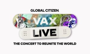 Global Citizen’s “Vax Live: The Concert to Reunite the World” Line-Up Grows