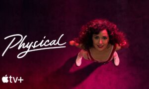Apple Original Dramedy “Physical,” Starring Rose Byrne and Created By Annie Weisman to Make Global Debut on June 18 on Apple TV+