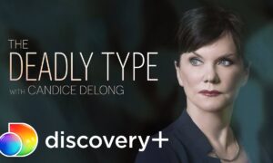 The Deadly Type With Candice DeLong Premiere Date on Discovery+; When Does It Start?