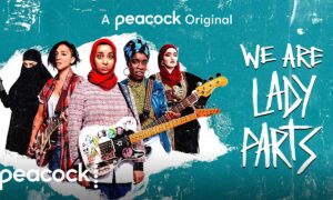 [Watch] Peacock Unveils Trailer for “We Are Lady Parts,” Coming In June