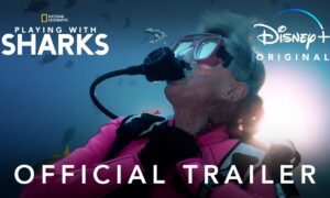 “Playing with Sharks” – Official Trailer – Disney+
