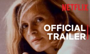Netflix Drops Trailer “Sophie: A Murder in West Cork”