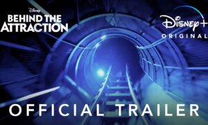 “Behind the Attraction” – Official Trailer – Disney+