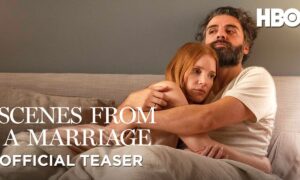 HBO Unveils Trailer for “Scenes from a Marriage”