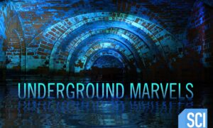 Science Channel Goes Underwater and Underground in New Premieres of “Underground Marvels” and “Abandoned: Expedition Shipwreck”