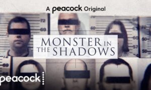 Monster in the Shadows Release Date on Peacock; When Does It Start?
