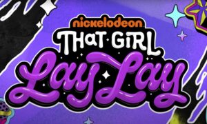 That Girl Lay Lay Release Date on Nickelodeon; When Does It Start?