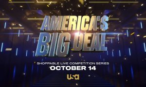 USA Network Premieres “America’s Big Deal,” The First Ever Live Shoppable Competition Series from Joy Mangano and Powered by One Platform Commerce @ NBCU in October