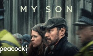 Peacock to Exclusively Premiere STXfilms’ Missing-Person Thriller “My Son” Starring James McAvoy and Claire Foy