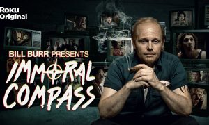 Bill Burr Presents Immoral Compass Roku Show Release Date
