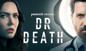Dr. Death New Season 2024, Peacock Confirmed Season 2 Release Date