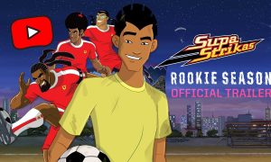 “Supa Strikas: Rookie Season,” Consists Of 12 Episodes With The First Six Launching in December