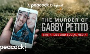 “The Murder of Gabby Petito Truth Lies and Social Media” Peacock Release Date; When Does It Start?