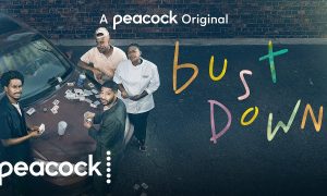 New Unconventional Comedy Series “Bust Down” to Premiere on Peacock in March
