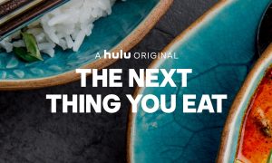 Will There Be a Season 2 of “The Next Thing You Eat”, New Season 2024