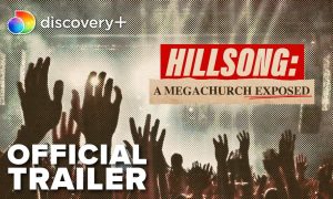 “Hillsong A Megachurch Exposed” Discovery+ Release Date; When Does It Start?