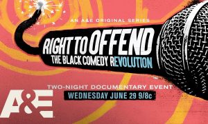 A&E Network to Premiere “Right to Offend: The Black Comedy Revolution” Debuts in June