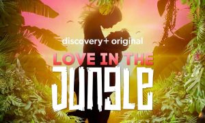 Did Discovery+ Cancel “Love in the Jungle” Season 2? 2024 Date