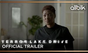 Terror Lake Drive Single Black Female ALLBLK Show Release Date