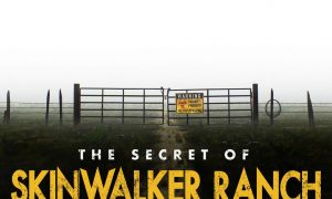 “The Secret of Skinwalker Ranch” Season 4 Release Date Announced