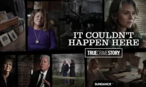 “True Crime Story: It Couldn’t Happen Here” Sundance Now Release Date; When Does It Start?
