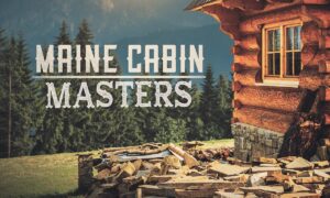 Maine Cabin Masters Season 8 Cancelled or Renewed? Magnolia Network Release Date