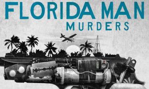 Florida Man Murders New Season Release Date on Oxygen?