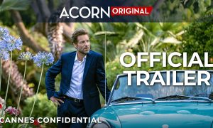 Cannes Confidential Acorn TV Release Date; When Does It Start?