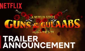 Guns & Gulaab Netflix Release Date; When Does It Start?