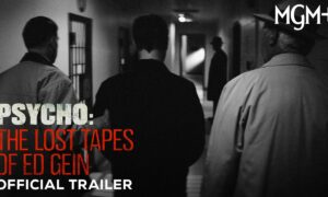 “Psycho: The Lost Tapes of Ed Gein” MGM+ Release Date; When Does It Start?